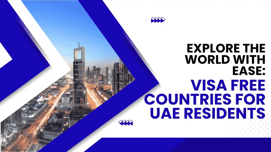 visa free countries for uae residents.