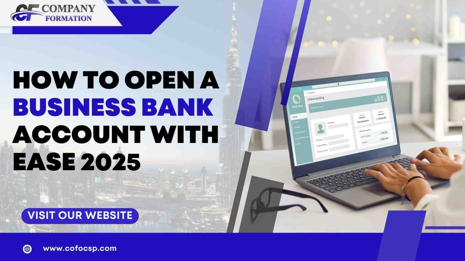 Business Bank Account . How to Open a Business Bank Account with Ease 2025