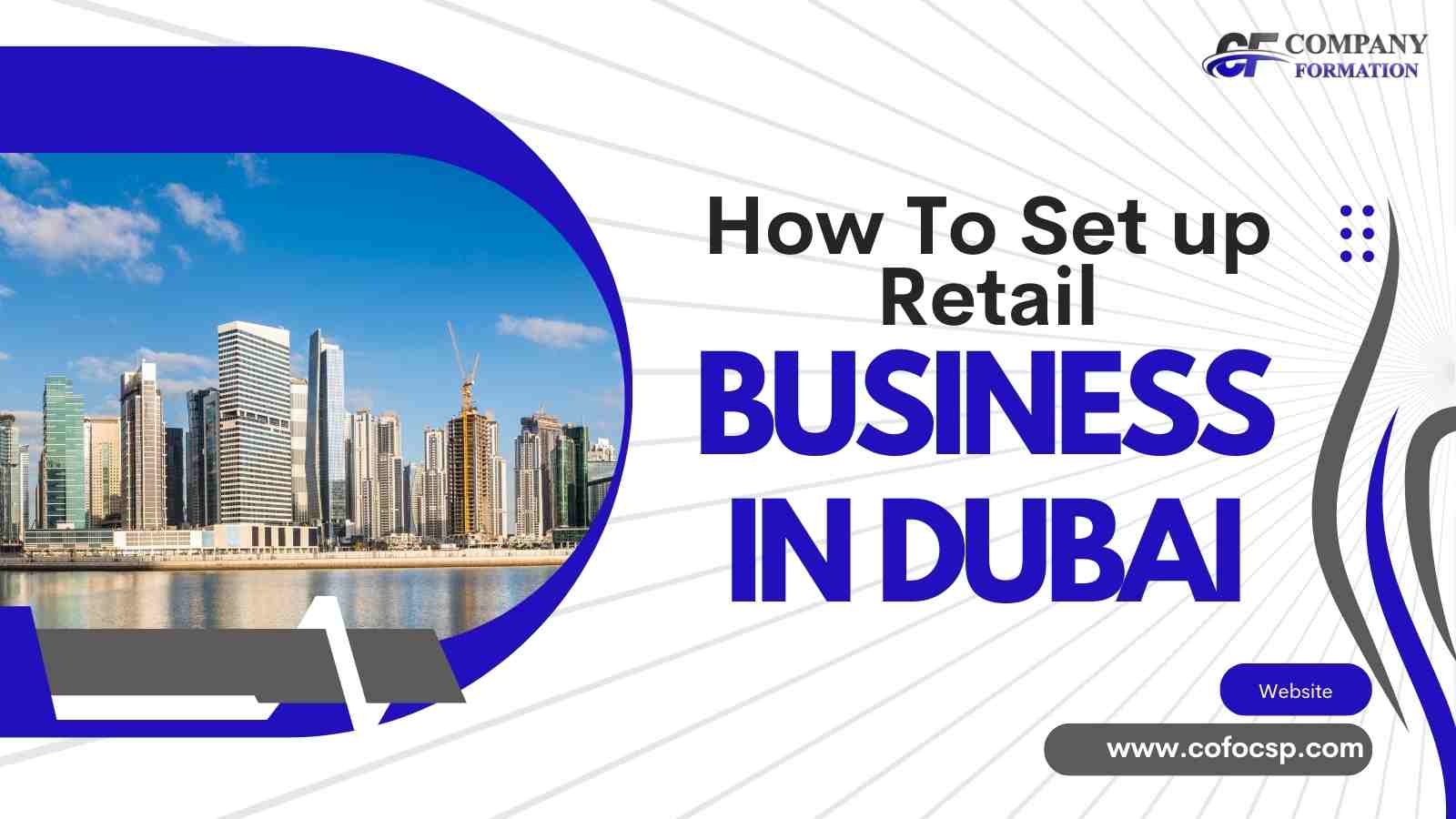 Retail Business Setup in Dubai: A Comprehensive Guide