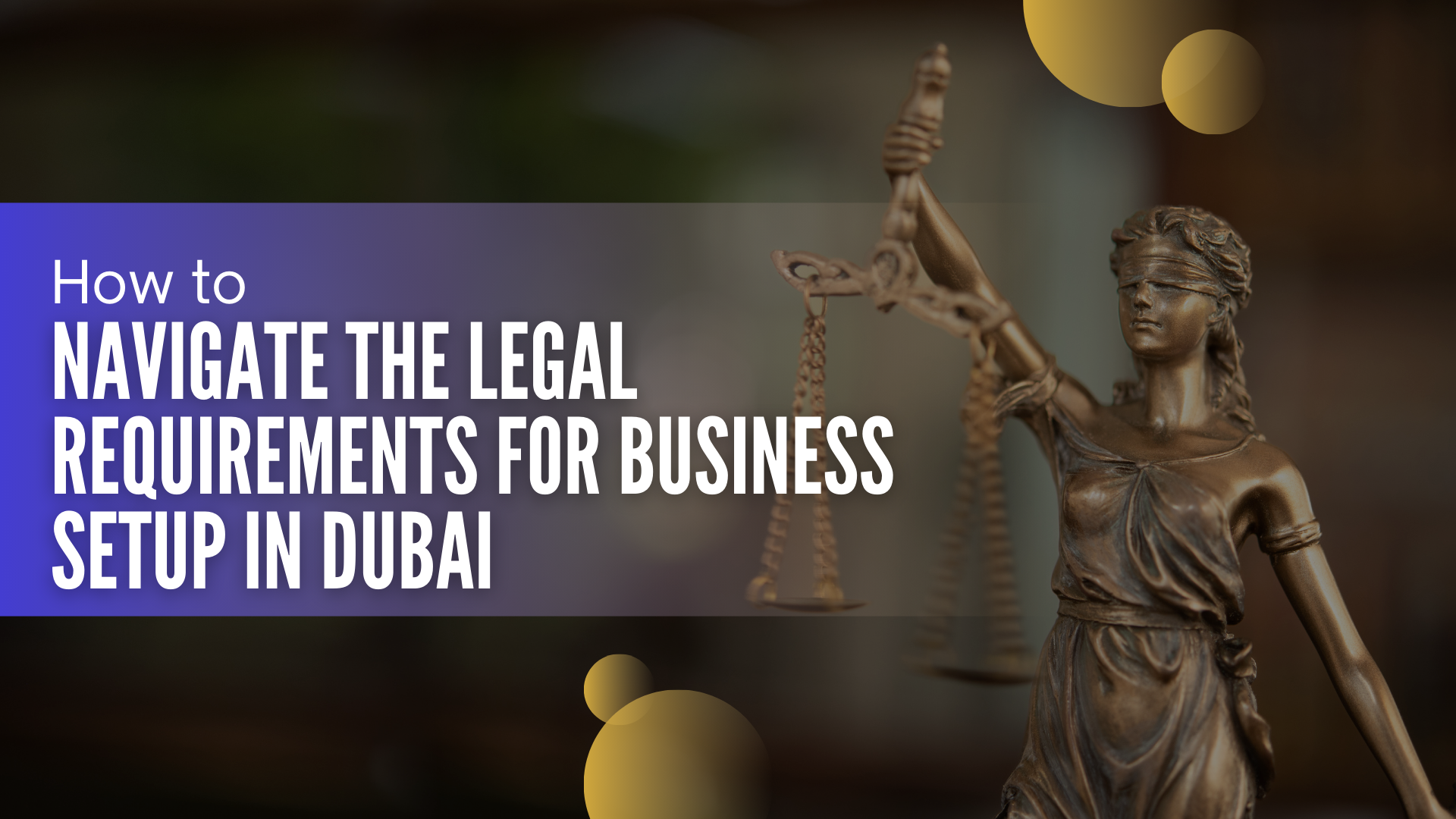 Legal Requirements for Business Setup in Dubai