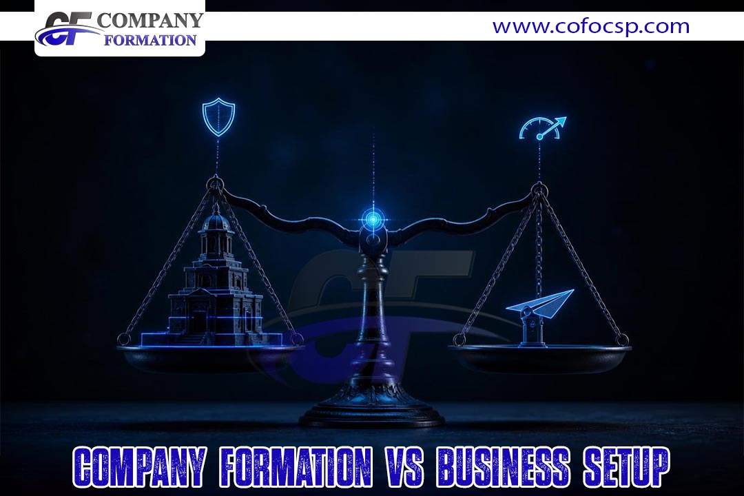 Difference Between Company Formation vs Business Setup.