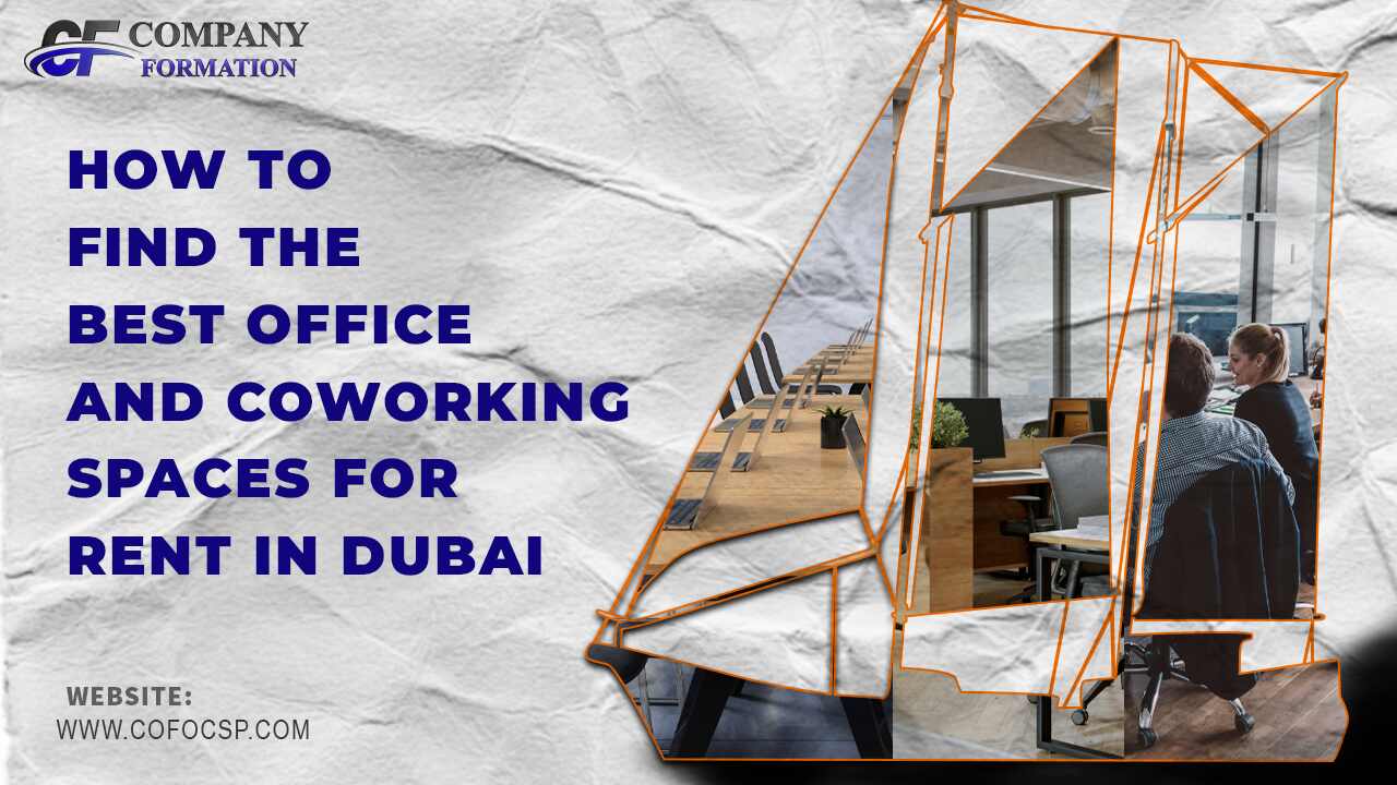 How to Find the Best Office and Coworking Spaces for Rent in Dubai