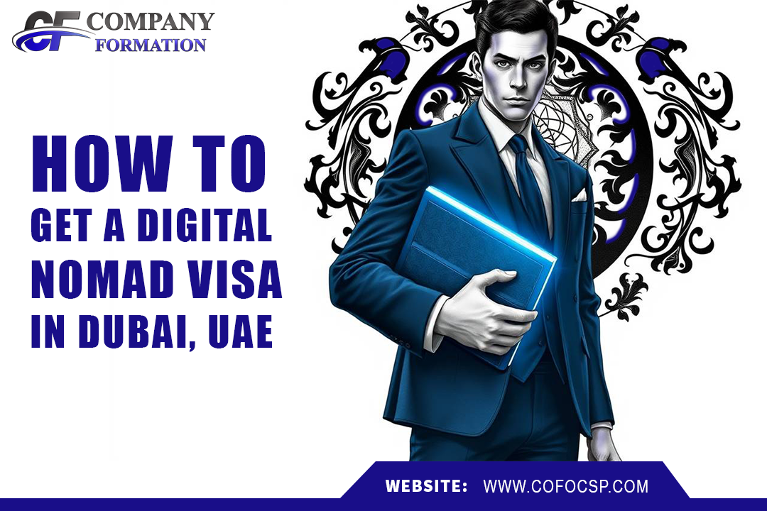 How to Get a Digital Nomad Visa in Dubai