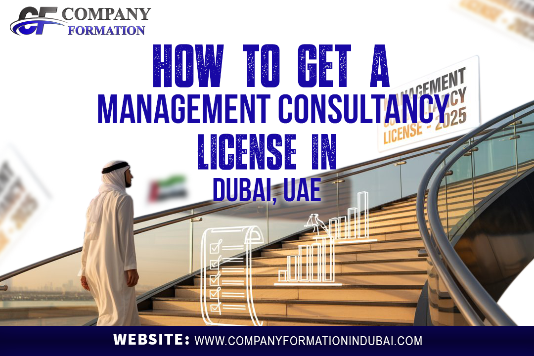 How to Get a Management Consultancy License in Dubai, UAE