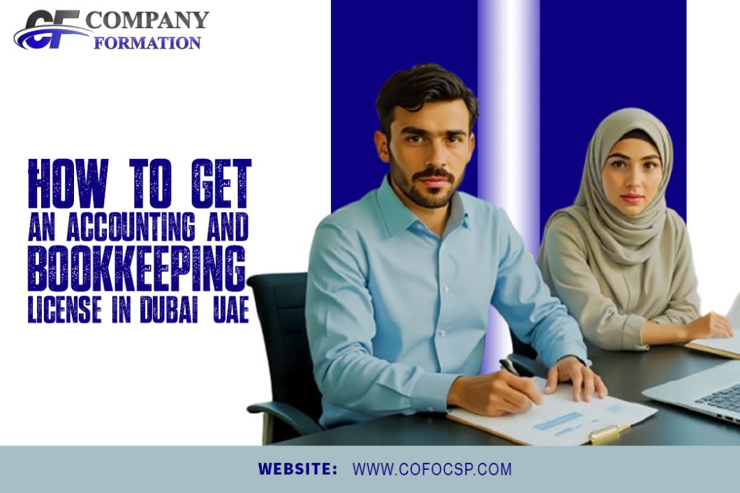 How to Get an Accounting and Bookkeeping License in Dubai, UAE