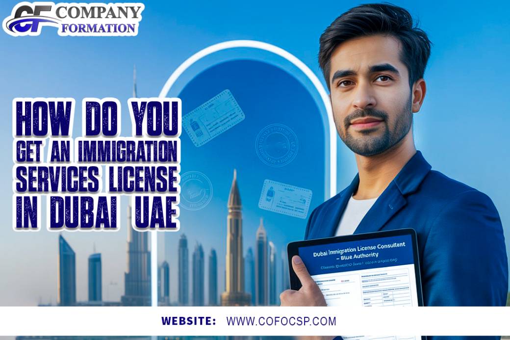How to get an Immigration Services License in Dubai, UAE