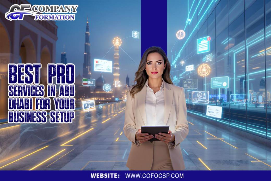 Best PRO Services in Abu Dhabi for Your Business Setup