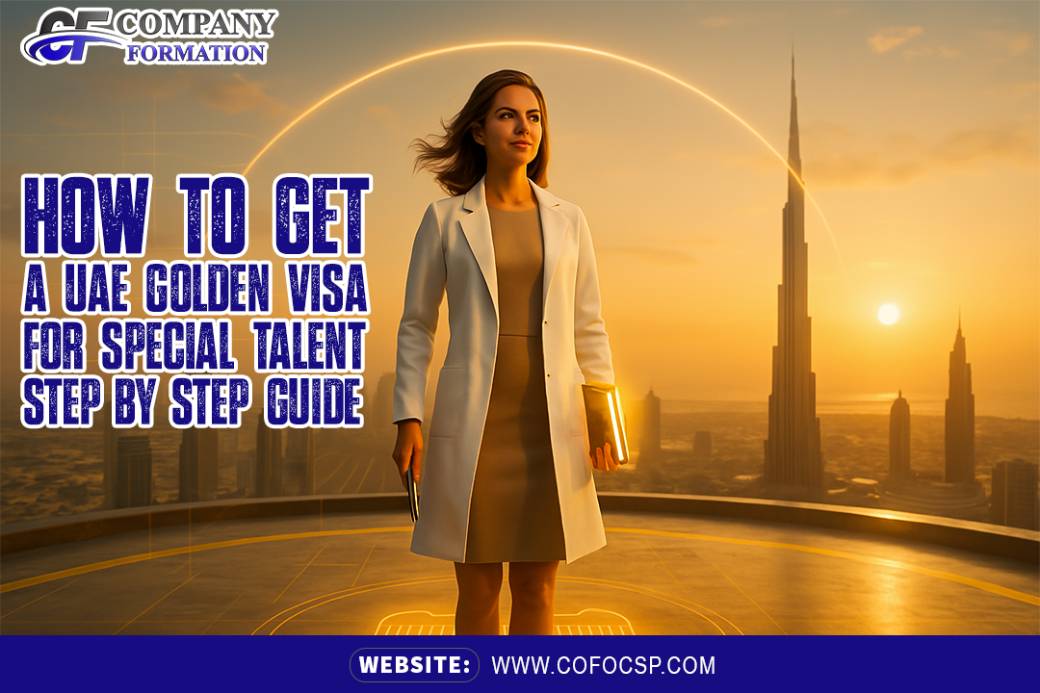 How To Get a UAE Golden Visa for Special Talent 2025 Step-by-Step Guide