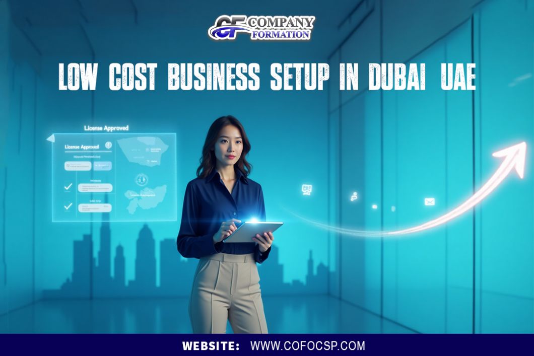 Low Cost Business Setup in Dubai, UAE