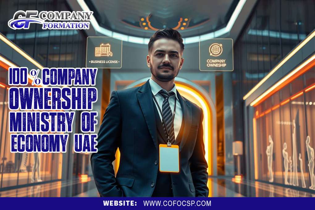 100 Company Ownership in the UAE Ministry of Economy UAE