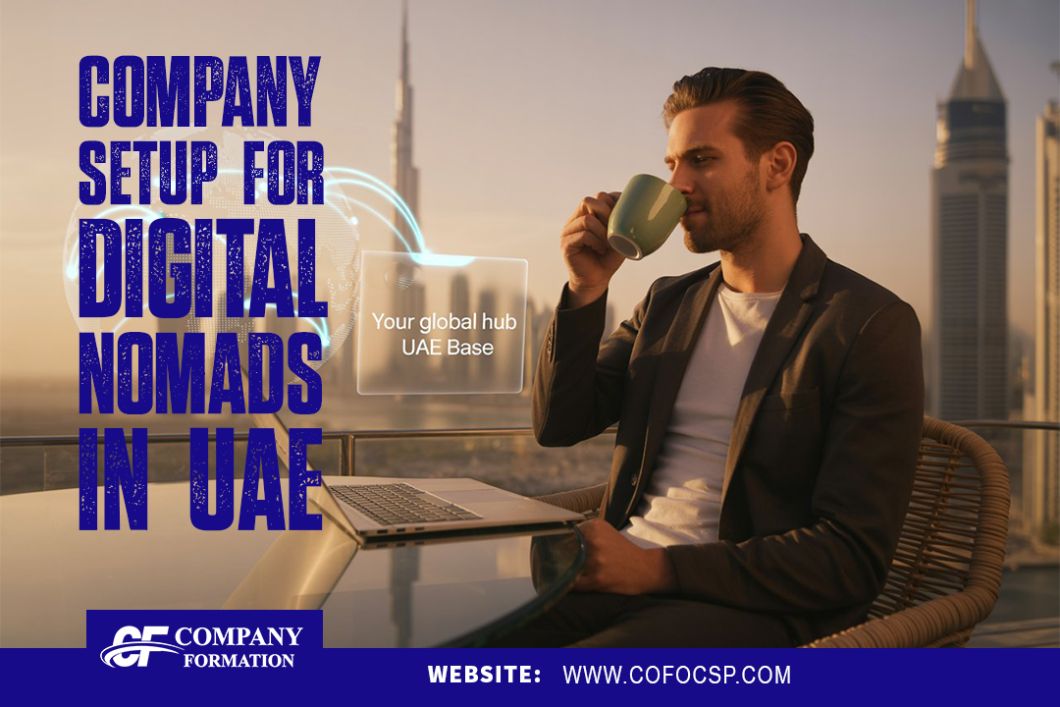 Company Setup for Digital Nomads in UAE