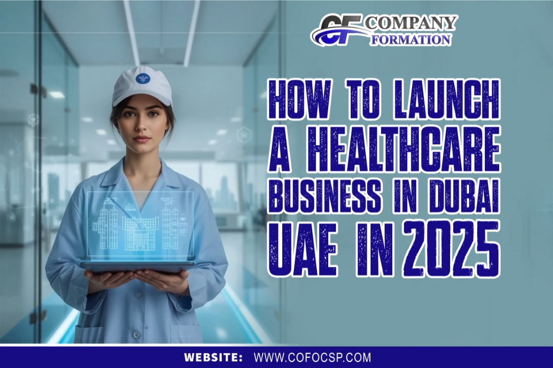 How to Launch a Healthcare Business in Dubai
