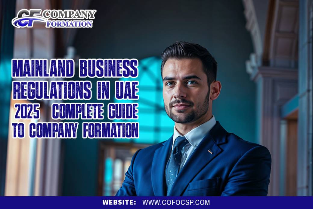 Mainland Business Regulations in UAE 2025 | Complete Guide to Company Formation