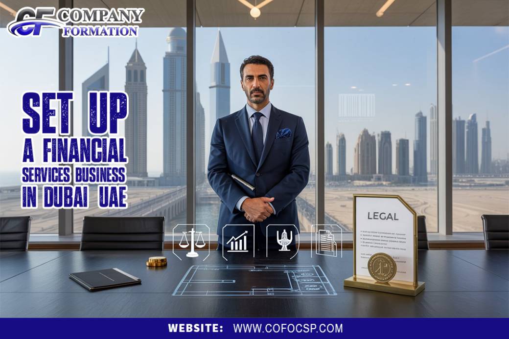 How to Set up a Financial Services Business in Dubai, UAE